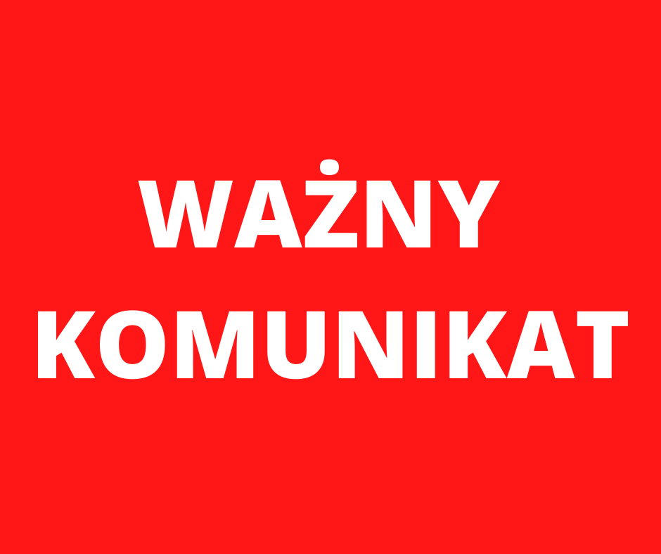 Na czerwonym tle biały napis Ważny Komunikat.