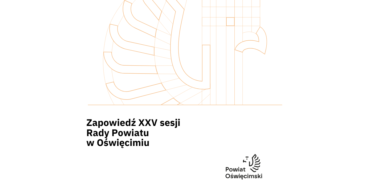 Obrazek graficzny z tekstem zapowiedzią sesji Rady Powiatu w Oświęcimiu