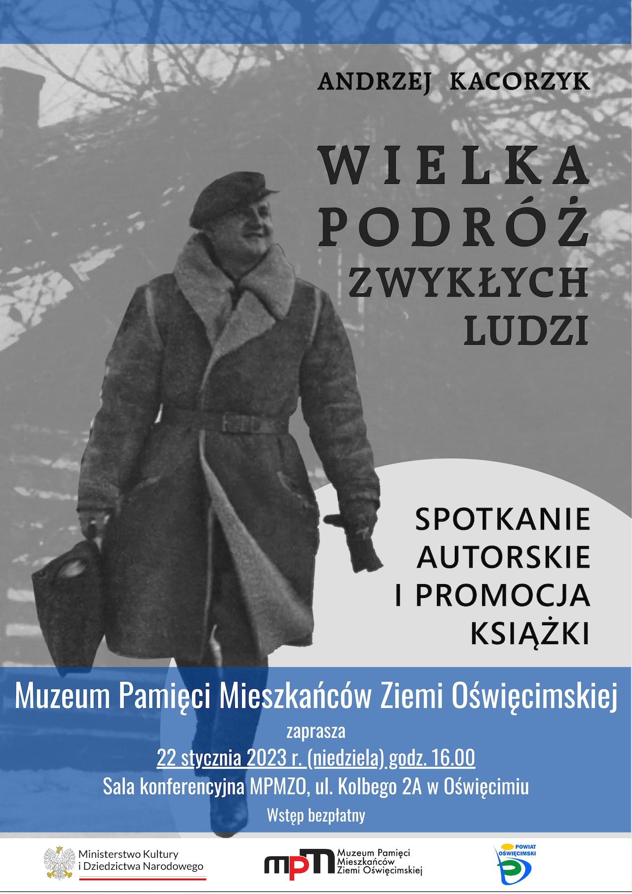 Plakat, na którym widać postać człowieka. Na plakacie treść zachęcająca do udziału w spotkaniu z autorem książki Andrzejem Kacorzykiem.