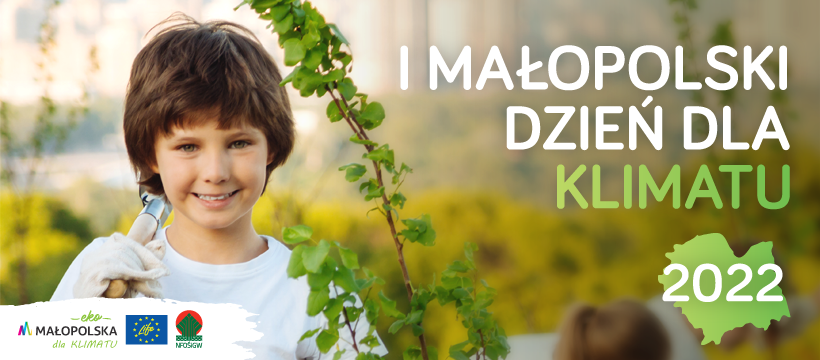 Po olewej stronie grafiki chłopiec z sadzonką drzewa. Obok napis: I Małopolski Dzień dla Klimatu.