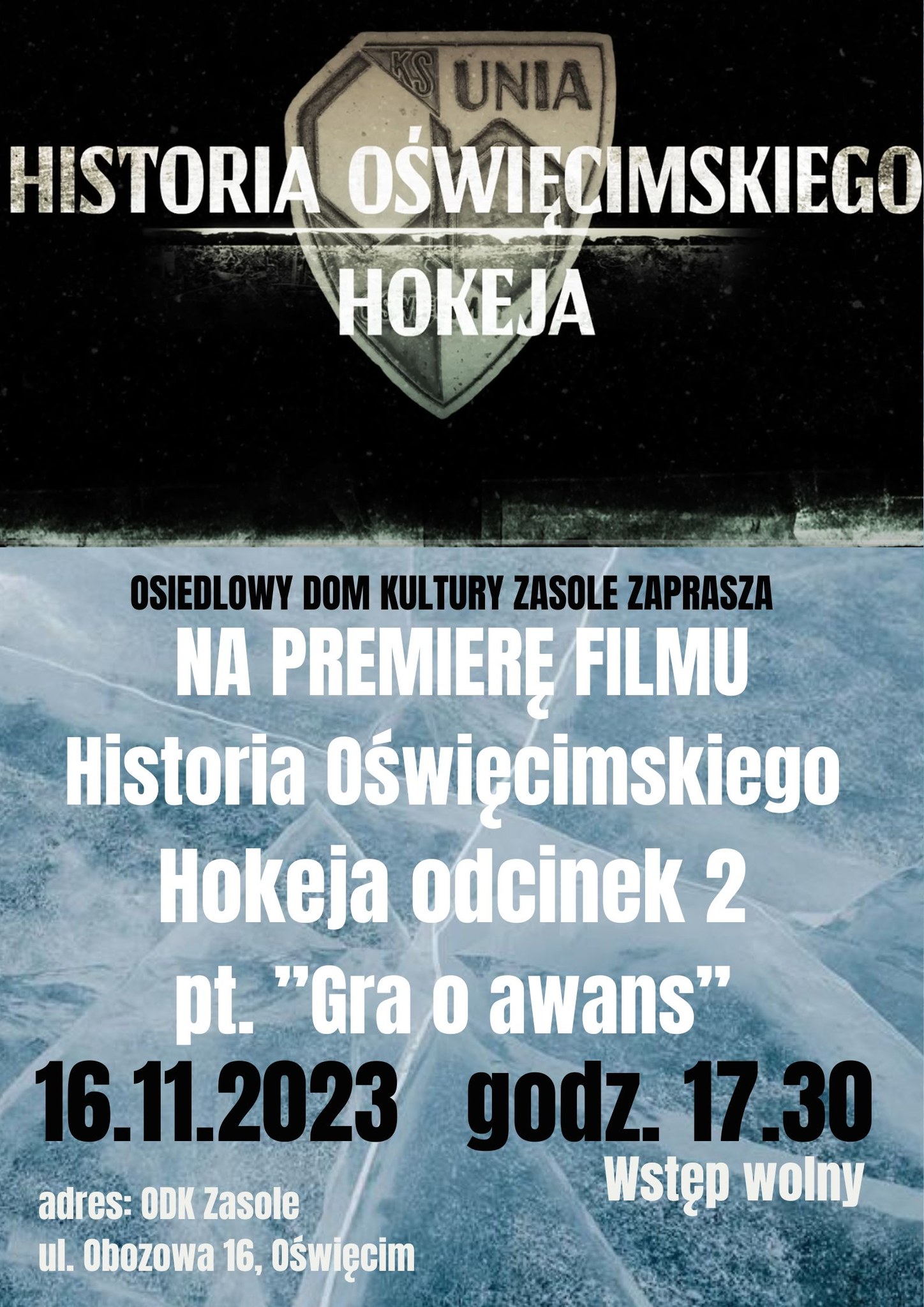 Plakat z dawnym herbem hokejowej drużyny Unii Oświęcim z informacją o premierze drugiego odcinka filmu o historii oświęcimskiego hokeja