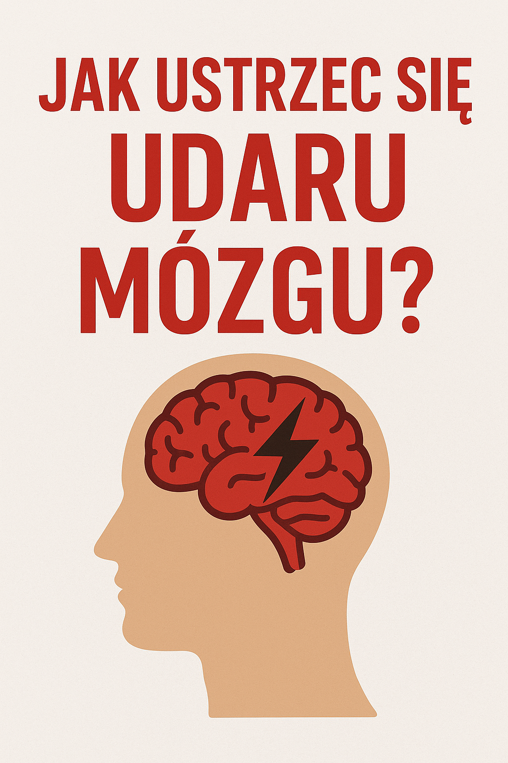 Napis &quot;Jak ustrzec się udaru mózgu?&quot;. W tle zarys głowy i mózgu z błyskawicą