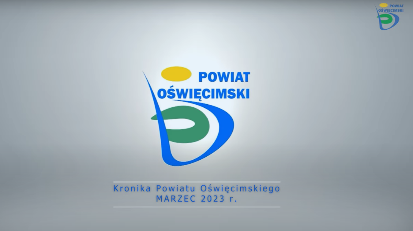 Szara grafika z napisem Kronika Powiatu Oświęcimskiego Marzec 2023