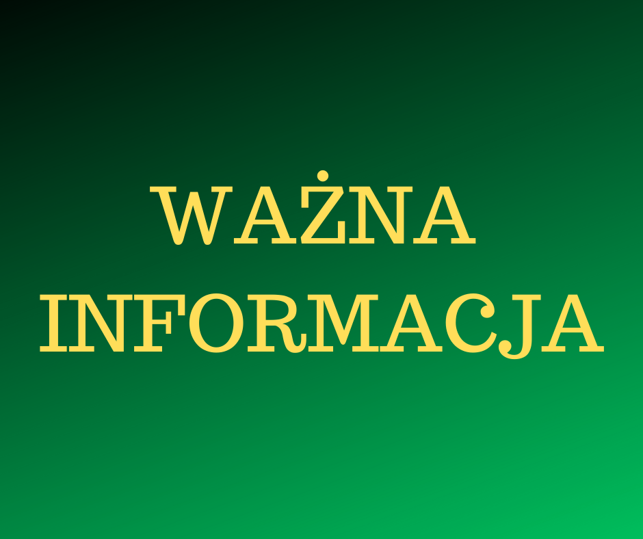 Na zielonym tle żółty napis Ważna Informacja