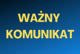 Grafika z napisem Ważny Komunikat