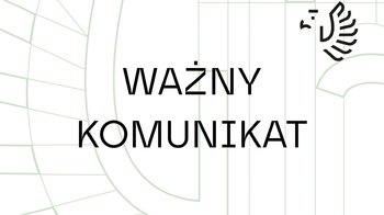 Obraz główny aktualności o tytule KOMUNIKAT 