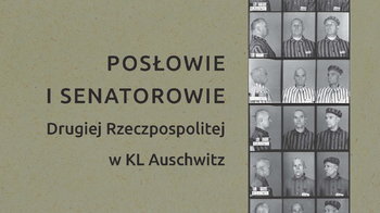 Obraz główny aktualności o tytule Nowa publikacja poświęcona losom polskich parlamentarzystów więzionych w KL Auschwitz 