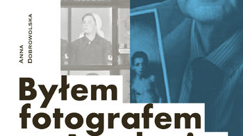 Obraz główny aktualności o tytule Prawdziwa historia fotografa z Auschwitz 