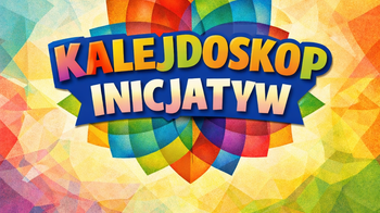 Obraz główny aktualności o tytule Nominuj do konkursu „Kalejdoskop Inicjatyw” 